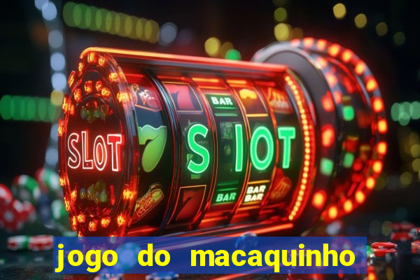 jogo do macaquinho que ganha dinheiro